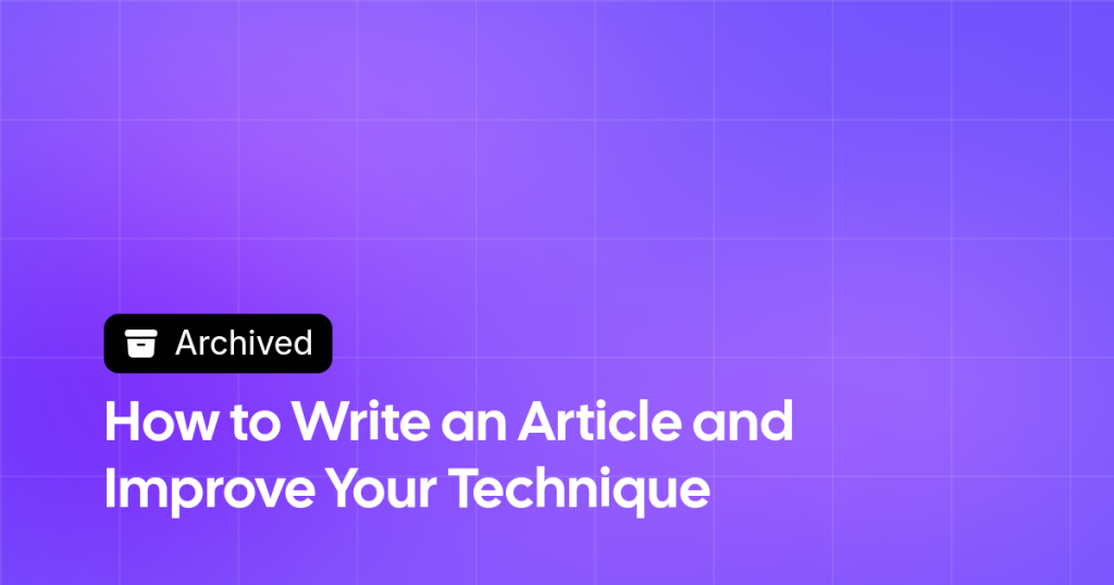 Thumbnail image for How to Write an Article and Improve Your Technique