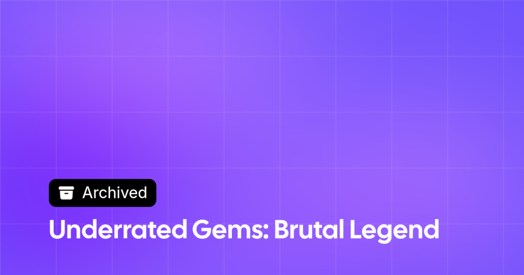 Thumbnail image for Underrated Gems: Brutal Legend