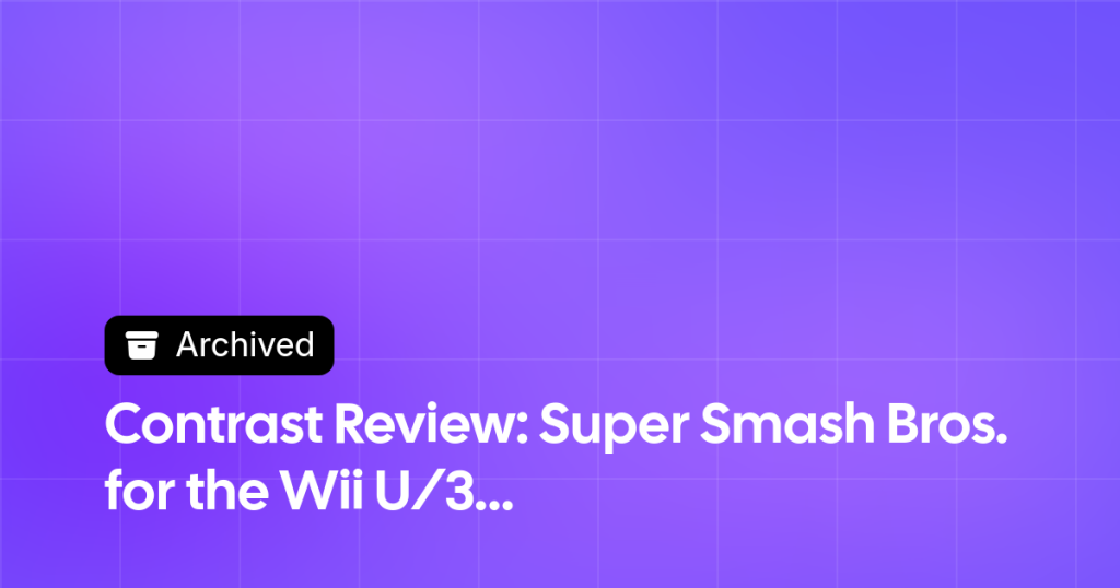 Thumbnail image for Contrast Review: Super Smash Bros. for the Wii U/3DS