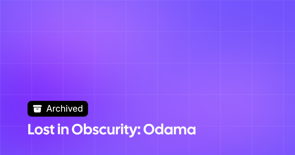 Thumbnail image for Lost in Obscurity: Odama