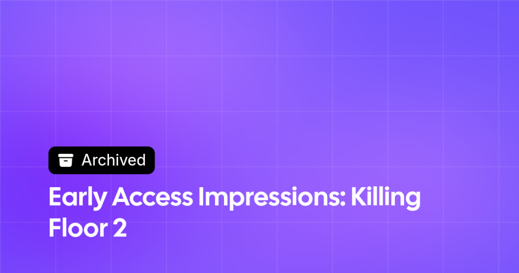 Thumbnail image for Early Access Impressions: Killing Floor 2