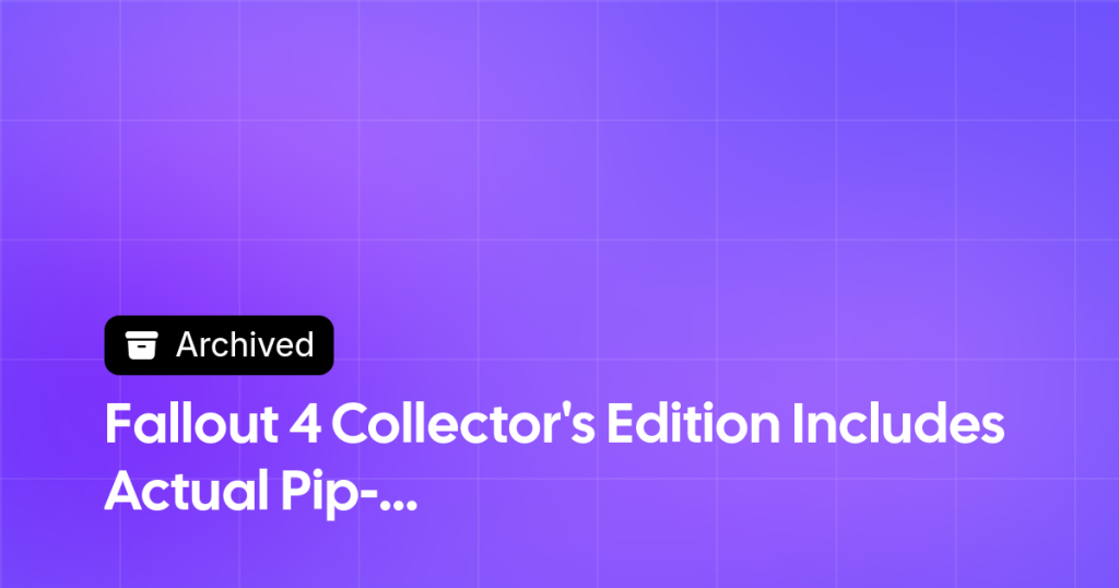 Thumbnail image for Fallout 4 Collector's Edition Includes Actual Pip-Boy