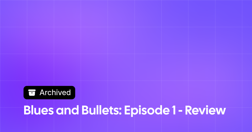 Thumbnail image for Blues and Bullets: Episode 1 - Review