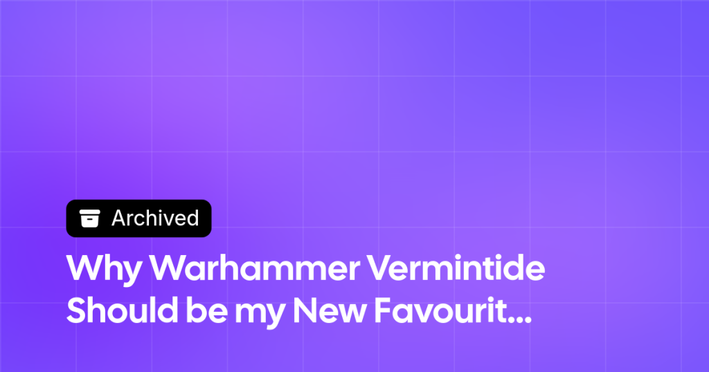 Thumbnail image for Why Warhammer Vermintide Should be my New Favourite Game