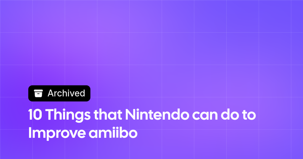 Thumbnail image for 10 Things that Nintendo can do to Improve amiibo