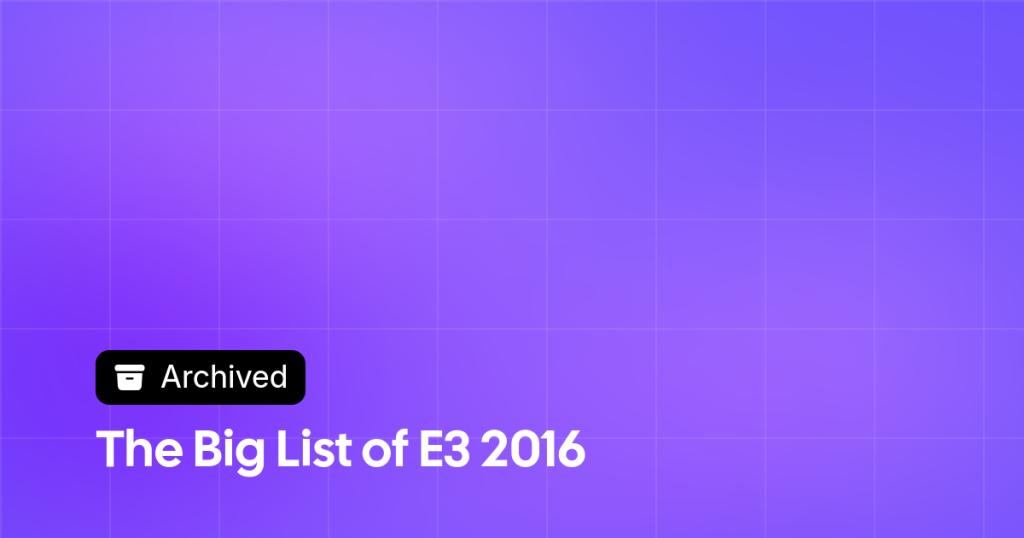 Thumbnail image for The Big List of E3 2016