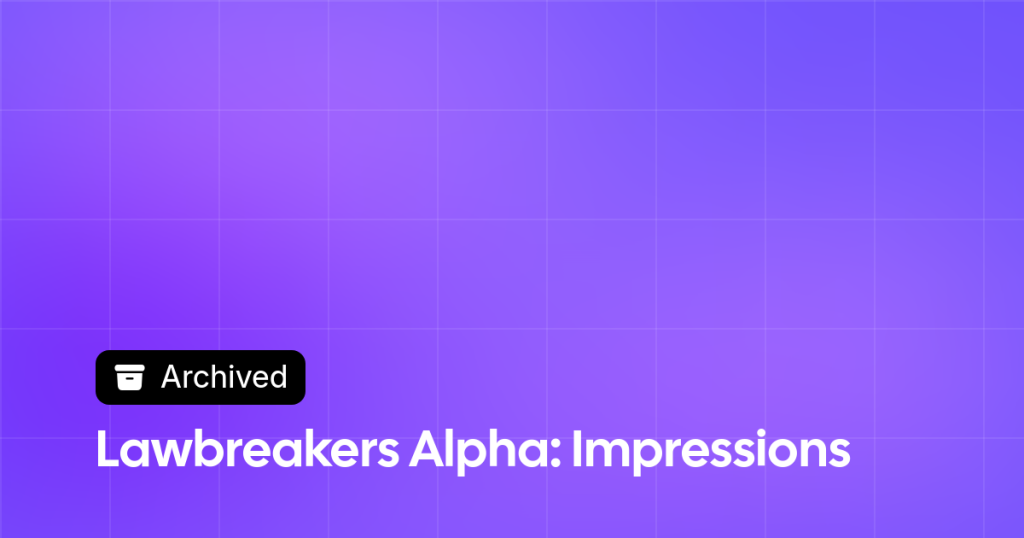 Thumbnail image for Lawbreakers Alpha: Impressions 