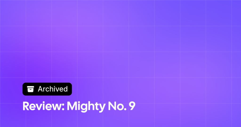 Thumbnail image for Review: Mighty No. 9