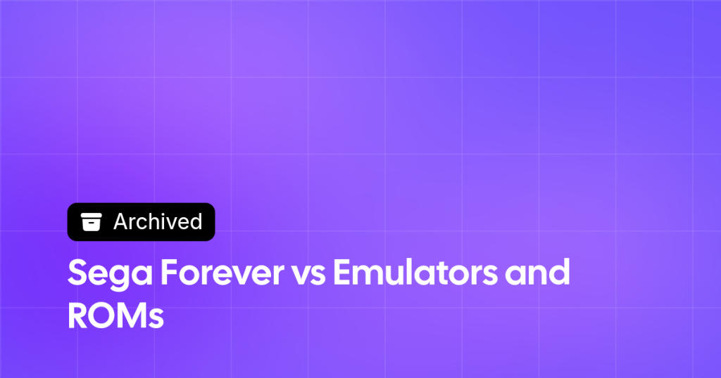 Thumbnail image for Sega Forever vs Emulators and ROMs