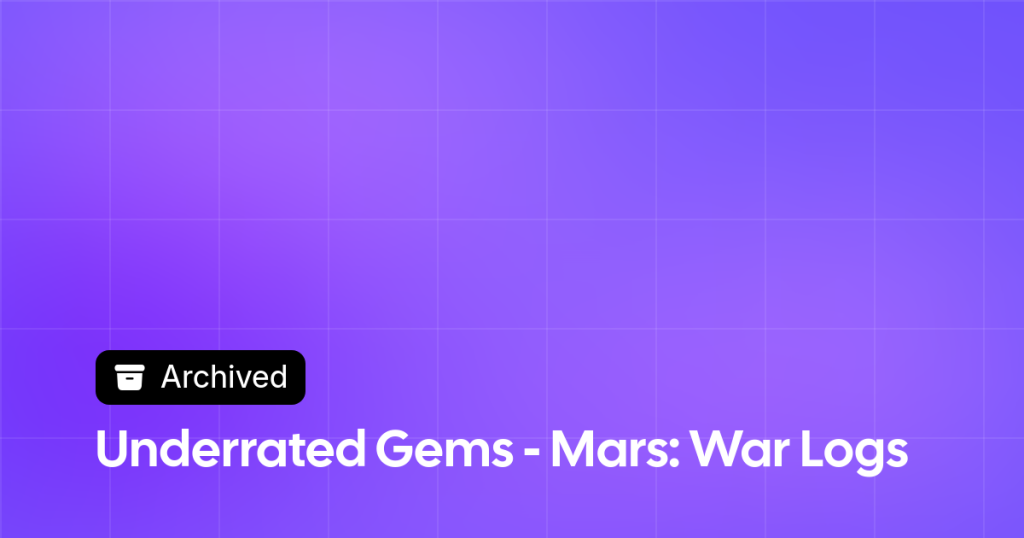 Thumbnail image for Underrated Gems - Mars: War Logs