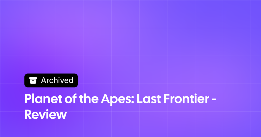 Thumbnail image for Planet of the Apes: Last Frontier - Review