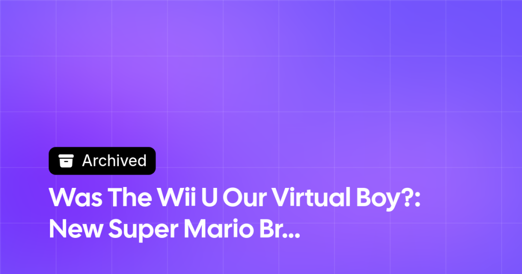 Thumbnail image for Was The Wii U Our Virtual Boy?: New Super Mario Bros U Deluxe Review